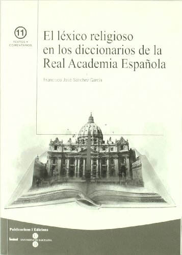 Imagen de archivo de El lxico religioso en los diccionarios de la Real Academia Espaola a la venta por Hilando Libros