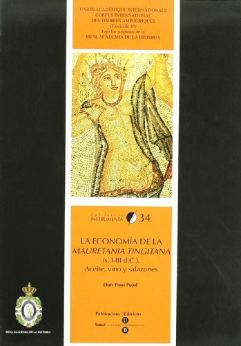 Imagen de archivo de LA ECONOMIA DE LA MAURETANIA TINGITANA (S.I-III D.C.): ACEITE, VINO Y SALAZONES a la venta por KALAMO LIBROS, S.L.