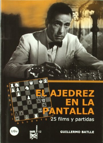 9788447533916: El ajedrez en la pantalla : 25 films y partidas: 12