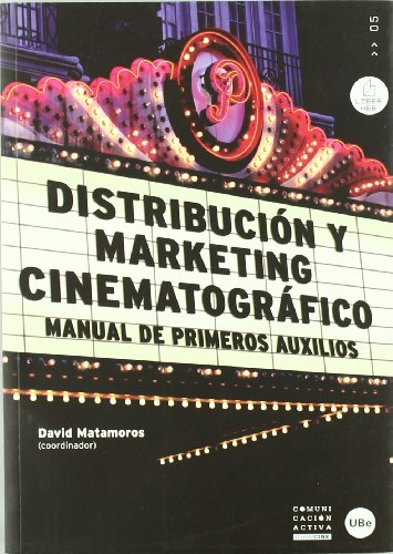 Stock image for Distribucin y marketing cinematogrfico. Manual de primeros auxilios for sale by Books Unplugged