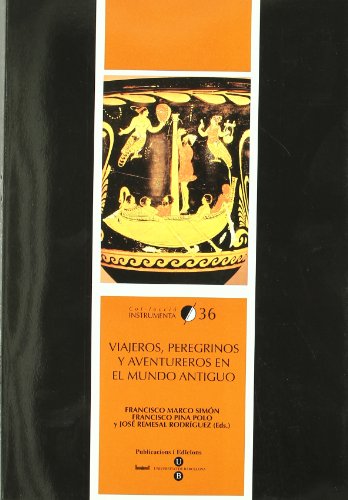 Imagen de archivo de VIAJEROS, PEREGRINOS Y AVENTUREROS EN EL MUNDO ANTIGUO a la venta por KALAMO LIBROS, S.L.