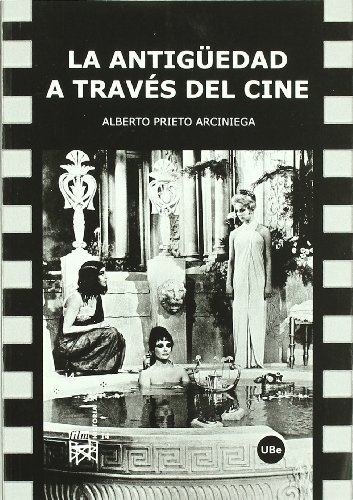 Imagen de archivo de LA ANTIGEDAD A TRAVS DEL CINE a la venta por Hiperbook Espaa