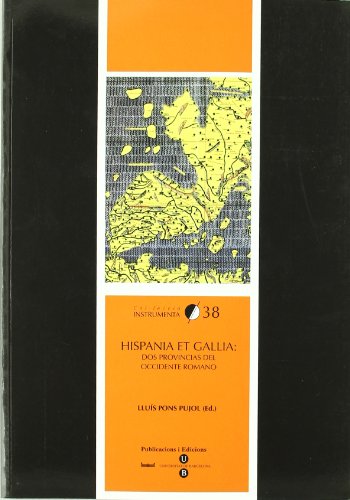 Imagen de archivo de HISPANIA ET GALLIA: DOS PROVINCIAS DEL OCCIDENTE ROMANO a la venta por KALAMO LIBROS, S.L.