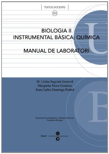 Stock image for BIOLOGIA II. INSTRUMENTAL BSICA: QUMICA (MANUAL DE LABORATORI) 2A EDICI for sale by Zilis Select Books