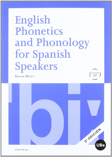 9788447535040: English Phonetics and Phonology for Spanish Speakers + CD, Edicin 2, Coleccin Universitat: 49