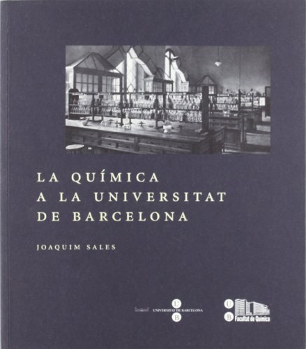 Beispielbild fr La qumica a la Universitat de Barcelona (HISTRIA DE LA UB) zum Verkauf von medimops