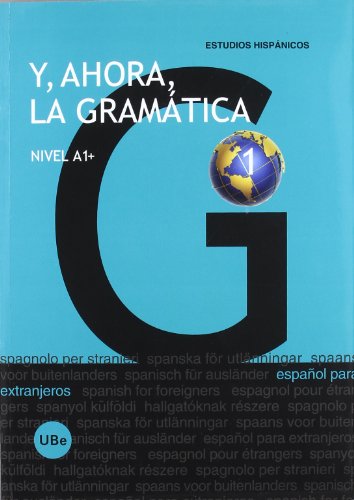 Stock image for Y AHORA LA GRAMATICA 1: NIVEL A1+ (Espaol para extranjeros) for sale by KALAMO LIBROS, S.L.