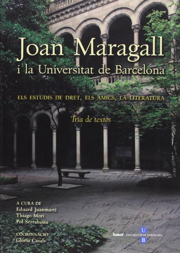Imagen de archivo de JOAN MARAGALL I LA UNIVERSITAT DE BARCELONA a la venta por Hiperbook Espaa