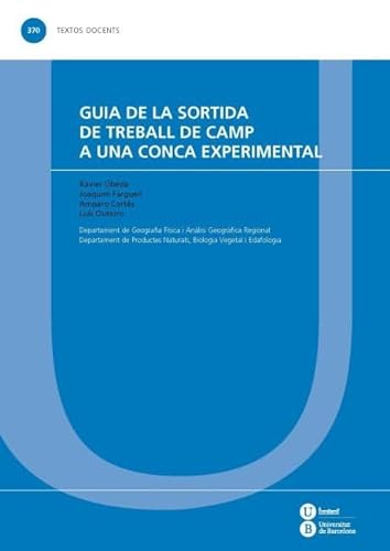 Stock image for GUIA DE LA SORTIDA DE TREBALL DE CAMP A UNA CONCA EXPERIMENTAL for sale by Zilis Select Books