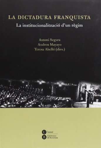 Imagen de archivo de Dictadura franquista: la institucionalitzaci d'un rgim, La a la venta por Zilis Select Books