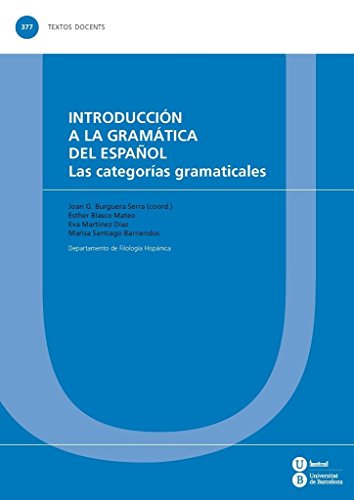 Stock image for INTRODUCCIN A LA GRAMTICA DEL ESPAOL. LAS CATEGORAS GRAMATICALES for sale by Zilis Select Books