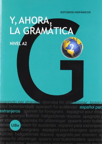 Stock image for Y, AHORA, LA GRAMATICA 2: NIVEL A2 (Espaol para extrajeros) for sale by KALAMO LIBROS, S.L.