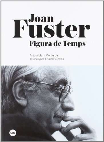 9788447536504: Joan Fuster. Figura de Temps