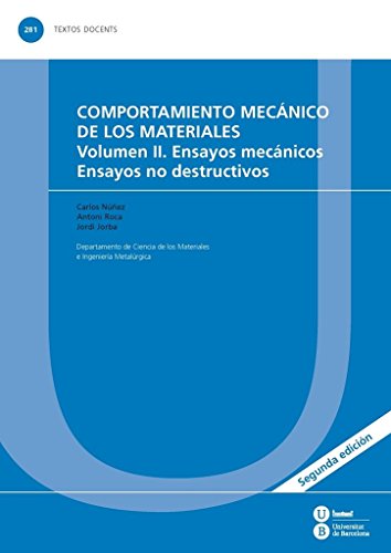 Stock image for Comportamiento mecnico de los materiales: Volumen II. Ensayos mecnicos. Ensayos no destructivos for sale by AG Library