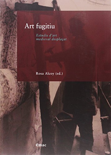 9788447537846: Art fugitiu. Estudis d'art medieval desplaat (EMAC)