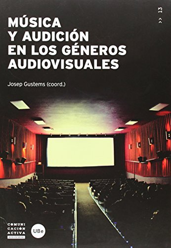 Stock image for MUSICA Y AUDICION EN LOS GENEROS AUDIOVISUALES for sale by KALAMO LIBROS, S.L.
