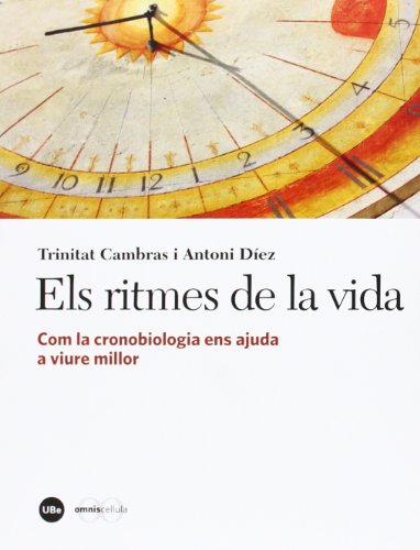 Beispielbild fr Els ritmes de la vida: Com la cronobiCambras Riu, Trinitat; Dez Nogu zum Verkauf von Iridium_Books