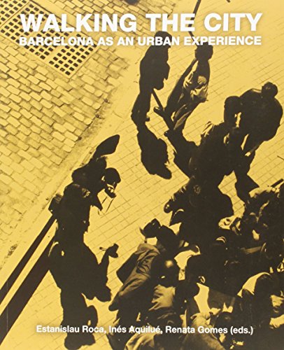 9788447538782: Walking the city : Barcelona as an urban experience