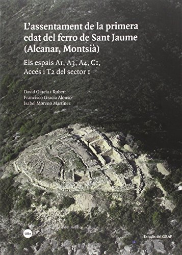 Stock image for L?assentament de la primera edat del ferro de Sant Jaume (Alcanar, Montsi) for sale by Solr Books