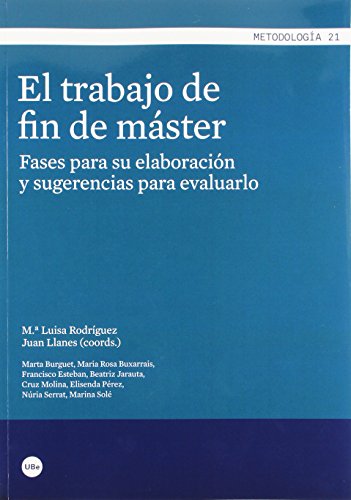 Imagen de archivo de EL TRABAJO DE FIN DE MASTER: Fases para su elavoracin y sugerencias para elaborarlo a la venta por KALAMO LIBROS, S.L.