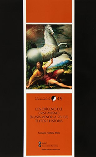 9788447539291: Los orgenes del cristianismo en Asia Menor (a. 70-135). Textos e historia