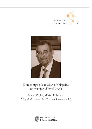 Imagen de archivo de Homenatge a Joan Maria Malapeira, universitari d'excel lncia a la venta por AG Library