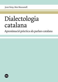 Imagen de archivo de Dialectologia catalana. Aproximaci prctica als parlars catalans a la venta por AG Library