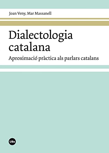 9788447542017: Dialectologia catalana : aproximaci prctica als parlars catalans