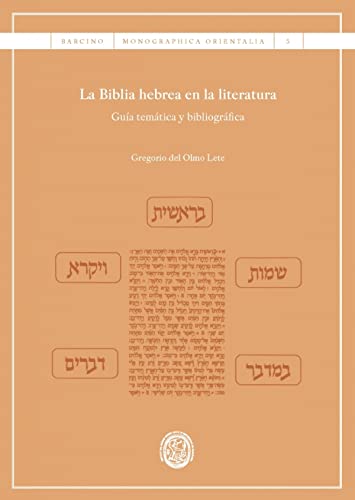 Imagen de archivo de LA BIBLIA HEBREA EN LA LITERATURA: GUA TEMTICA Y BIBLIOGRFICA a la venta por KALAMO LIBROS, S.L.