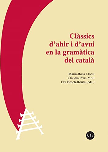 Stock image for CLSSICS D'AHIR I D'AVUI EN LA GRAMTICA DEL CATAL for sale by KALAMO LIBROS, S.L.