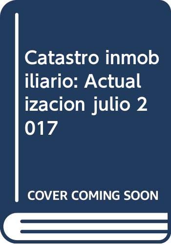 Imagen de archivo de CATASTRO INMOBILIARIO ACTUALIZACIN JULIO 2017 a la venta por Zilis Select Books