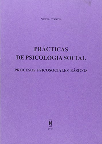 Beispielbild fr Prcticas de psicologa social: procesos psicosociales bsicos zum Verkauf von AG Library