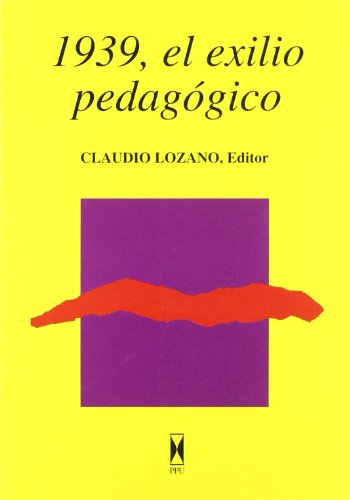 Imagen de archivo de 1939, El Exilio Pedagogico a la venta por Hilando Libros