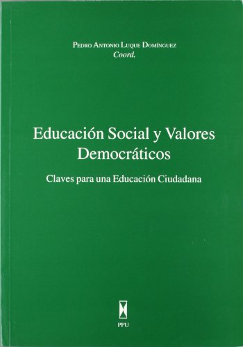 Imagen de archivo de Educacion social y valores democraticos. claves para una edu a la venta por Iridium_Books