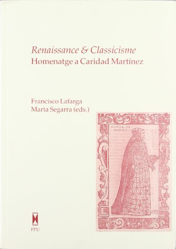 Imagen de archivo de Renaissance & Classicisme.Homenatge A Caridad Martinez a la venta por Hilando Libros