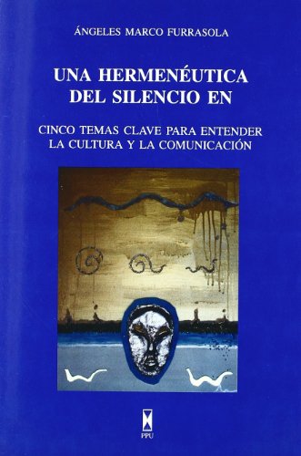 UNA HERMENEUTICA DEL SILENCIO EN CINCO TEMAS CLAVE