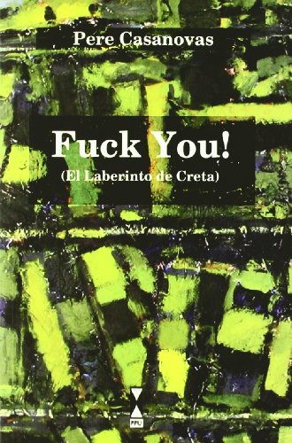 Imagen de archivo de Fuck You! (El Laberinto De Creta) a la venta por Hilando Libros