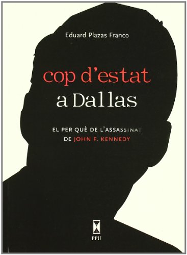 Imagen de archivo de Cop D'estat A Dallas. El Per Que De L'assasinat De John F. Kennedy a la venta por Hilando Libros