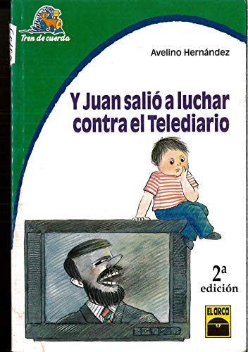Beispielbild fr Y Juan Sali a Luchar contra el Telediario zum Verkauf von Hamelyn