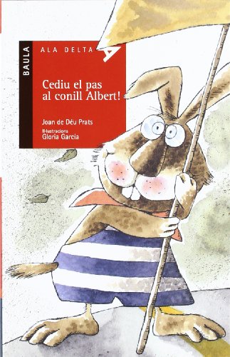 Imagen de archivo de Cediu el pas al conill Albert! (Ala Delta Srie Roja, Band 10) a la venta por medimops