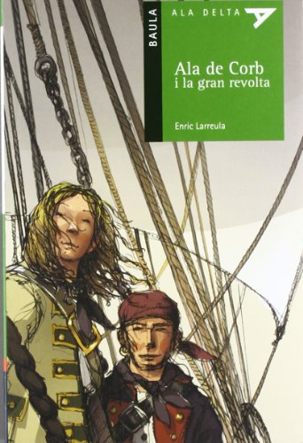 9788447914760: Ala de Corb i la gran revolta: 20 (Ala Delta Serie verda)