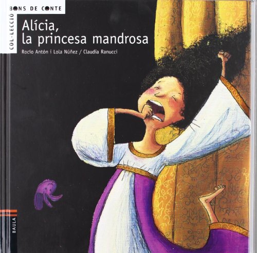 Stock image for Alcia, la princesa mandrosa for sale by Ammareal