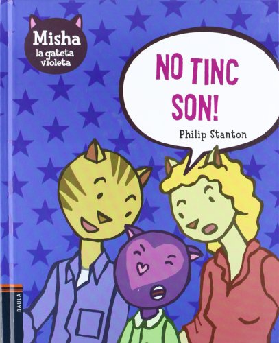 Stock image for No tinc son! (Misha, la gateta Violeta, Band 4) for sale by medimops