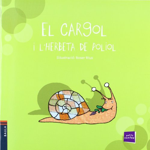 Stock image for El cargol i l'herbeta de poliol (Petits contes, Band 3) for sale by medimops