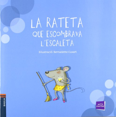 Imagen de archivo de La rateta que escombrava l'escaleta (Petits contes, Band 5) a la venta por medimops