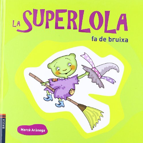 9788447924844: La Superlola fa de bruixa: 2