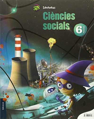 Imagen de archivo de CINCIES SOCIALS 6 PRIMRIA SUPERPIXPOLIS LA a la venta por Zilis Select Books