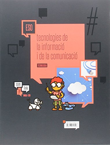 Imagen de archivo de QUADERN TECNOLOGIA ESO : TECNOLOGIES DE LA INFORMACI I COMUNICACI a la venta por Zilis Select Books