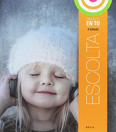 Imagen de archivo de ESCOLTA 4 ANYS INFANTIL EN TU a la venta por Zilis Select Books