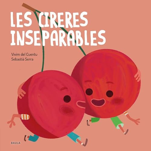 Imagen de archivo de Les cireres inseparables (Fruites i Verdures, Band 7) a la venta por medimops